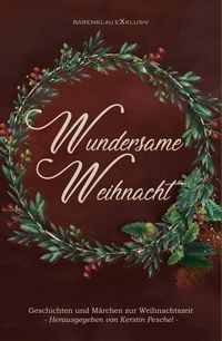 Produktbild: Wundersame Weihnacht - Geschichten und M&auml;rchen zur Weihnachtszeit