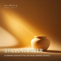 Produktbild: Stille Wunder &mdash; 20 wahre Geschichten, die kaum jemand erz&auml;hlt