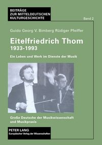 Produktbild: Eitelfriedrich Thom 1933-1993