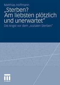 Produktbild: &bdquo;Sterben? Am liebsten pl&ouml;tzlich und unerwartet.&ldquo;