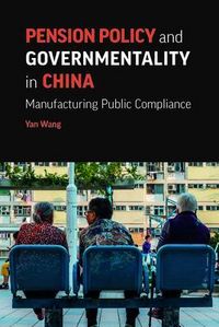 Produktbild: Pension Policy and Governmentality in China