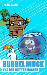 Produktbild: Bubbelmuck und der Wettermacher