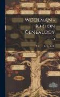 Produktbild: Woolman - Borton Genealogy; Volume 1