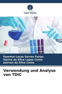 Produktbild: Verwendung und Analyse von TDIC