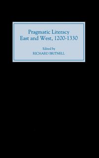 Produktbild: Pragmatic Literacy, East and West, 1200-1330