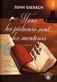 Produktbild: Tous les p&ecirc;cheurs sont des menteurs : r&eacute;cits