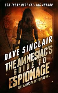 Produktbild: The Amnesiac's Guide to Espionage (Eva Destruction Series, #2)