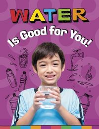 Produktbild: Water Is Good for You!