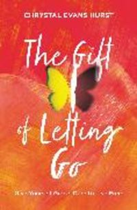 Bild vom Artikel The Gift of Letting Go vom Autor Chrystal Evans Hurst