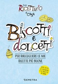 Produktbild: Il mio ricettario di casa. Biscotti. Per raccogliere le mie ricette pi&ugrave; buone