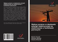 Produktbild: Wp&iquest;yw przerw w dostawie energii elektrycznej na elektrownie z turbinami parowymi