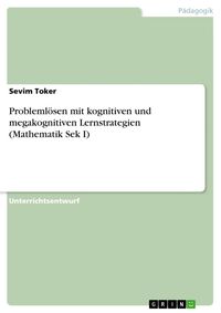 Produktbild: Probleml&ouml;sen mit kognitiven und megakognitiven Lernstrategien (Mathematik Sek I)