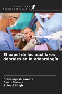 Produktbild: El papel de los auxiliares dentales en la odontolog&iacute;a