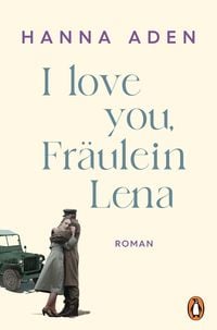 Bild vom Artikel I love you, Fräulein Lena vom Autor Hanna Aden