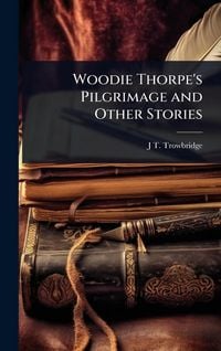 Produktbild: Woodie Thorpe's Pilgrimage and Other Stories