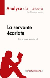 Produktbild: La servante &eacute;carlate de Margaret Atwood (Analyse de l'&iquest;uvre)