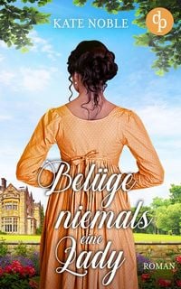 Produktbild: Bel&uuml;ge niemals eine Lady