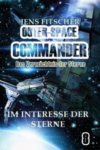 Produktbild: Im Interesse der Sterne (OUTER-SPACE COMMANDER 8)