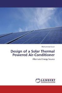 Produktbild: Uzair, M: Design of a Solar Thermal Powered Air-Conditioner