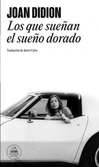Produktbild: Los Que Sue&ntilde;an El Sue&ntilde;o Dorado / Didion Anthology