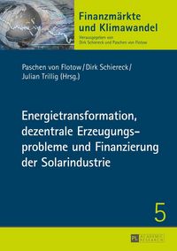 Produktbild: Energietransformation, dezentrale Erzeugungsprobleme und Finanzierung der Solarindustrie