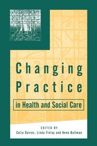 Produktbild: Changing Practice in Health and Social Care