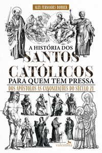 Produktbild: A Hist&oacute;ria dos Santos cat&oacute;licos para quem tem pressa