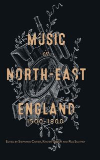 Produktbild: Music in North-East England, 1500-1800
