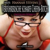 Produktbild: MILFS: Verf&uuml;hrerische scharfe Chefin-Bitch / Erotik Audio Story / Erotisches H&ouml;rbuch
