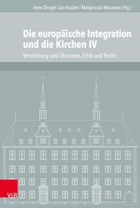 Produktbild: Die europ&auml;ische Integration und die Kirchen IV