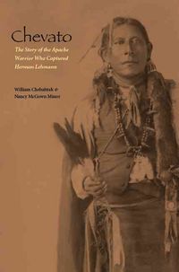Produktbild: Chevato: The Story of the Apache Warrior Who Captured Herman Lehmann