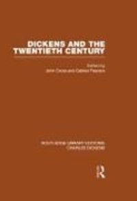 Produktbild: Dickens and the Twentieth Century (Rle Dickens): Routledge Library Editions: Charles Dickens Volume 6