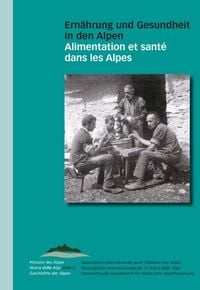 Produktbild: Ern&auml;hrung und Gesundheit in den Alpen /Alimentation et sant&eacute; dans les alpes