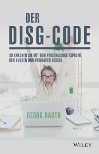 Bild vom Artikel Der DISG-Code vom Autor Georg Dauth