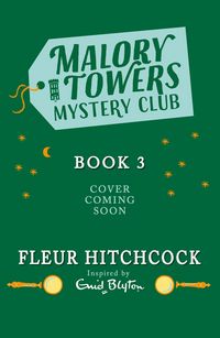 Produktbild: Malory Towers Mystery Club: Malory Towers Mystery Club