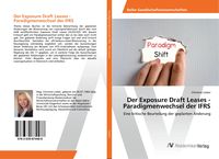 Produktbild: Der Exposure Draft Leases - Paradigmenwechsel der IFRS