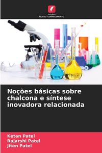 Produktbild: No&ccedil;&otilde;es b&aacute;sicas sobre chalcona e s&iacute;ntese inovadora relacionada