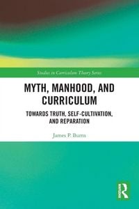 Produktbild: Myth, Manhood, and Curriculum