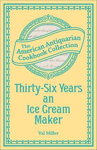 Produktbild: Thirty-Six Years an Ice Cream Maker