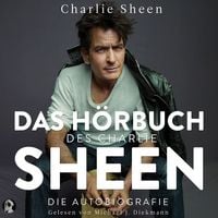 Produktbild: Das Buch des Charlie Sheen: Die Autobiografie