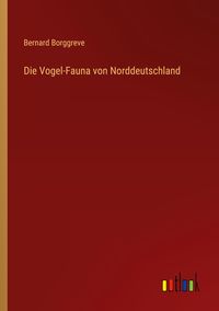 Produktbild: Die Vogel-Fauna von Norddeutschland