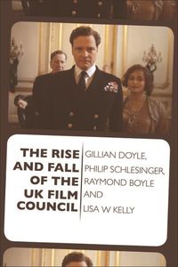 Produktbild: Rise and Fall of the UK Film Council