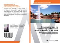 Produktbild: Untersuchungen zu vermessungstechnischen Kulturdenkmalen in Sachsen