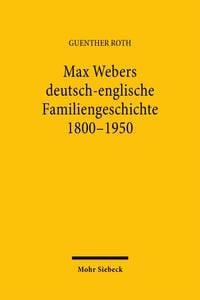 Produktbild: Max Webers deutsch-englische Familiengeschichte 1800-1950