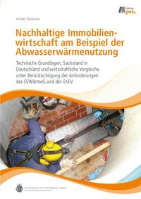 Produktbild: Nachhaltige Immobilienwirtschaft am Beispiel der Abwasserw&auml;rmenutzung