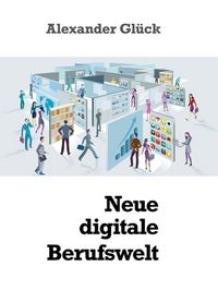 Produktbild: Neue digitale Berufswelt