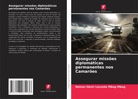 Produktbild: Assegurar miss&otilde;es diplom&aacute;ticas permanentes nos Camar&otilde;es