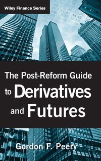 Bild vom Artikel The Post-Reform Guide to Derivatives and Futures vom Autor Gordon F. Peery