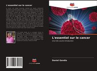 Produktbild: L'essentiel sur le cancer