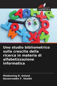 Produktbild: Uno studio bibliometrico sulla crescita della ricerca in materia di alfabetizzazione informatica